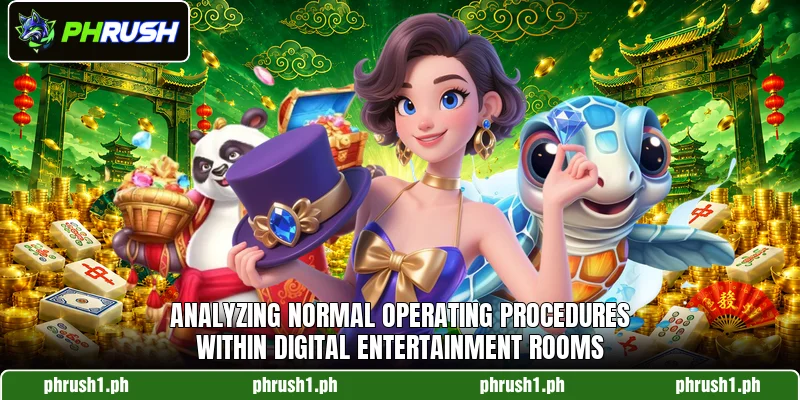 Analyzing normal operating procedures within digital entertainment rooms Analyzing normal operating procedures within digital entertainment rooms