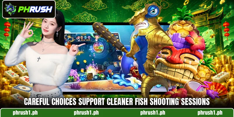 Careful choices support cleaner fish shooting sessions Careful choices support cleaner fish shooting sessions