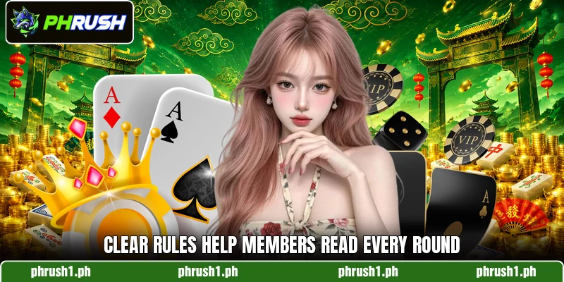 Clear rules help members read every round