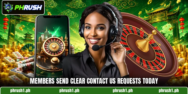 Members send clear contact us requests today
