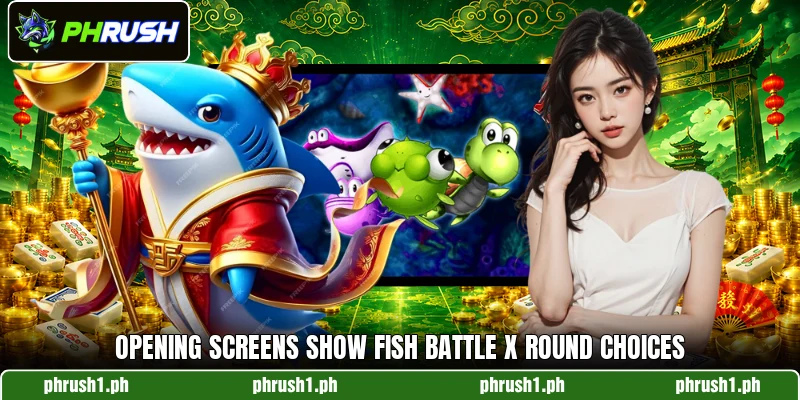 Opening screens show Fish Battle X round choices Opening screens show Fish Battle X round choices