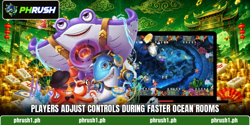 Players adjust controls during faster ocean rooms