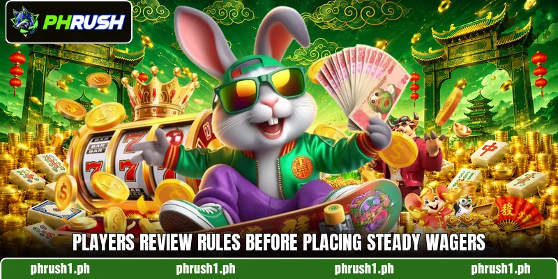 Players review rules before placing steady wagers