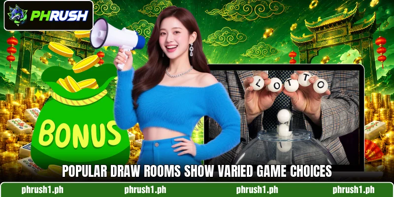 Popular draw rooms show varied game choices