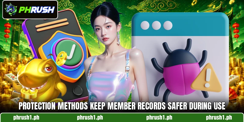 Protection methods keep member records safer during use Protection methods keep member records safer during use