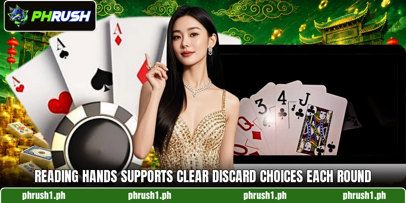 Reading hands supports clear discard choices each round Reading hands supports clear discard choices each round