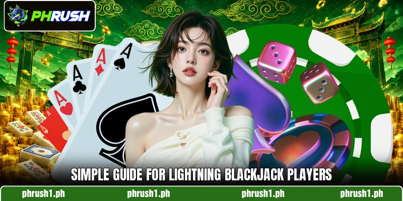 Simple guide for Lightning Blackjack players