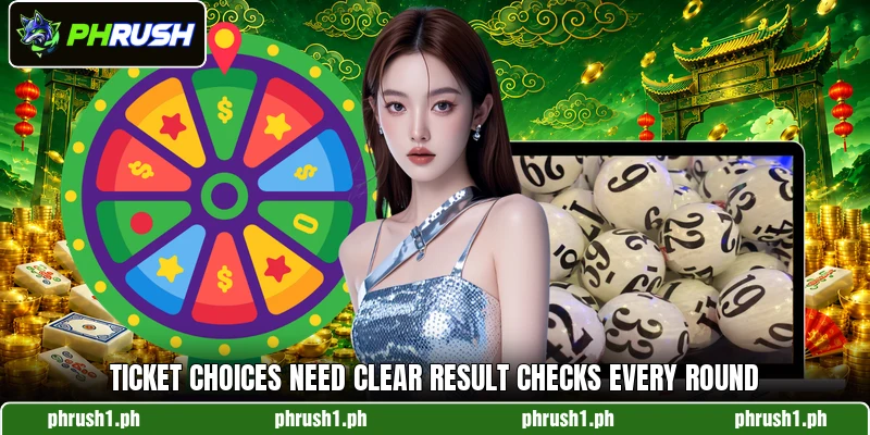 Ticket choices need clear result checks every round